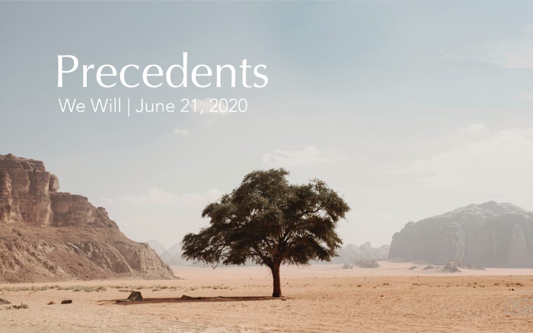 “Precedents: We Will” A Sermon by Alan Sherouse